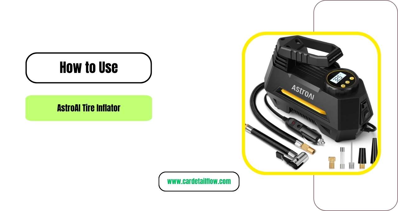 How to Use AstroAI Tire Inflator