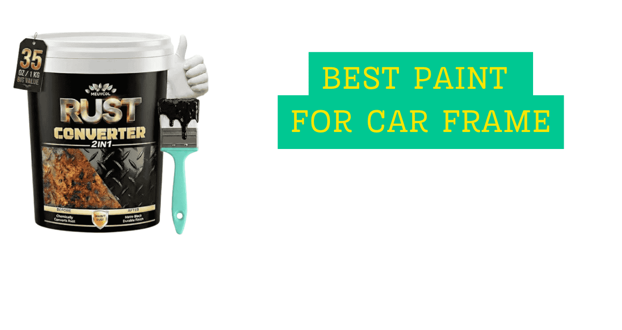 Best Paint For Car Frame